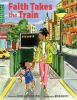 Book cover for "Faith takes the train"