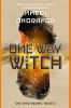 Book cover for "One way witch"