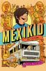 Book cover for "Mexikid"