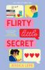 Book cover for "Flirty little secret".