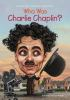 Book cover for "Who was Charlie Chaplin?".