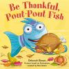 Book cover for "Be thankful, pout-pout fish"