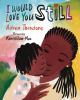 Book cover for "I would love you still"