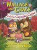 Book cover for "Wallace and Grace and the cupcake caper".