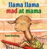 Book cover for "Llama Llama mad at mama".