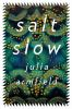 Book cover for "Salt slow"