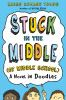 Book cover for "Stuck in the middle of middle school"