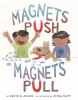 Book cover for "Magnets push, magnets pull"