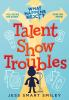 Book cover for "Talent show troubles".
