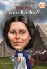 Book cover for "Who was Clara Barton?".