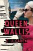 Book cover for "Queen Wallis".