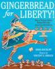 Book cover for "Gingerbread for liberty!".