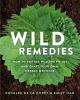 Book cover for "Wild remedies"