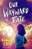 Book cover for "Our wayward fate"