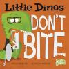 Book cover for "Little dinos don't bite"
