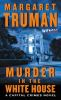 Book cover for "Murder in the White House".