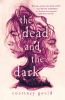 Book cover for "The dead and the dark"