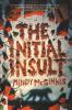 Book cover for "The initial insult"