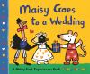 Book cover for "Maisy goes to a wedding".