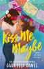 Book cover for "Kiss me, maybe"
