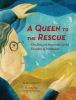 Book cover for "A queen to the rescue"