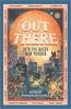 Book cover for "Out there"