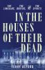 Book cover for "In the houses of their dead"