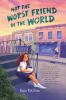 Book cover for "Not the worst friend in the world"