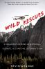 Book cover for "Wild rescues"
