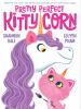 Book cover for "Pretty perfect kitty-corn"