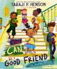 Book cover for "You can be a good friend (no matter what!)"