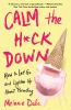 Book cover for "Calm the h*ck down"