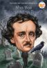 Book cover for "Who was Edgar Allan Poe?".