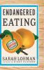 Book cover for "Endangered eating".