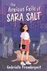 Book cover for "The anxious exile of Sara Salt"
