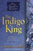 Book cover for "The indigo king".
