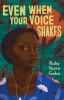 Book cover for "Even when your voice shakes"