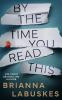 Book cover for "By the time you read this".