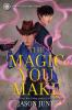 Book cover for "The magic you make"