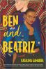 Book cover for "Ben and Beatriz"
