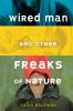 Book cover for "Wired man and other freaks of nature"
