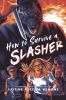 Book cover for "How to survive a slasher"