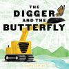 Book cover for "The digger and the butterfly".