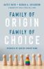 Book cover for "Family of origin, family of choice"
