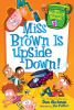 Book cover for "Miss Brown is upside down!".