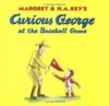 Book cover for "Margret & H.A. Rey's Curious George at the baseball game".
