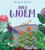 Book cover for "Just a worm".