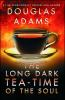 Book cover for "The long dark tea-time of the soul".