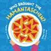 Book cover for "Who brought the hamantaschen?"