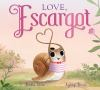 Book cover for "Love, Escargot".